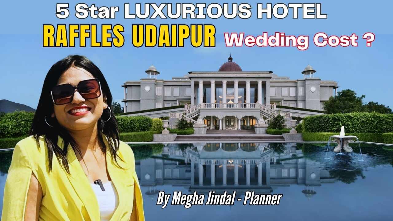 Raffles Udaipur Wedding Cost guide & Detials