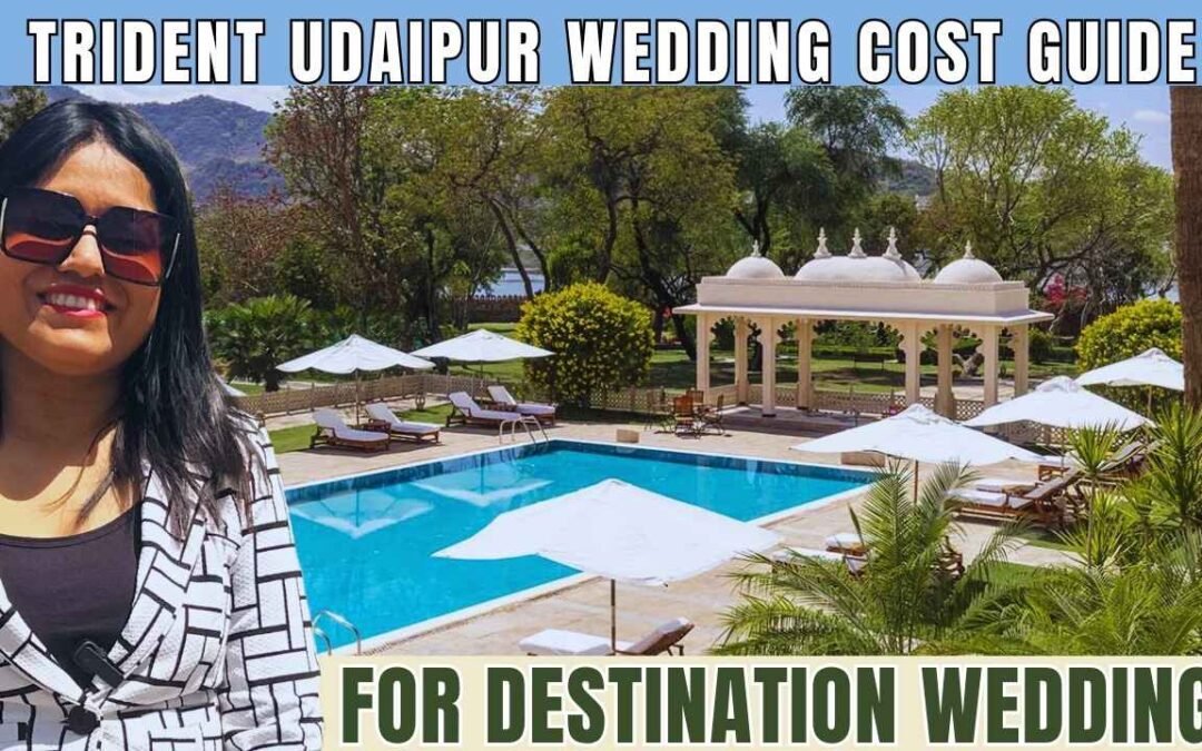 Trident Udaipur Wedding Cost Guide and Details