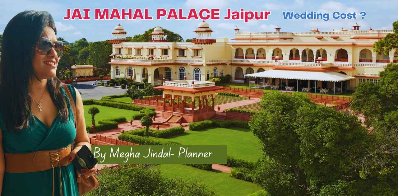 Jai Mahal palace jaipur wedding cost