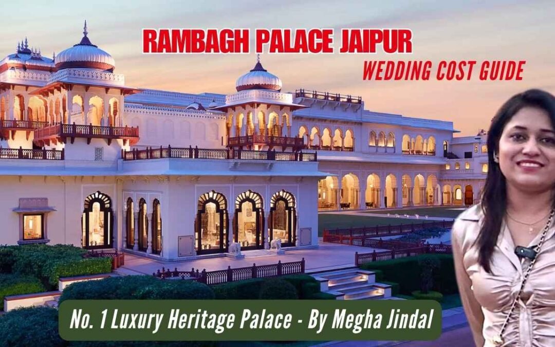 Taj Rambagh Palace Wedding Cost Guide – Heritage Luxury