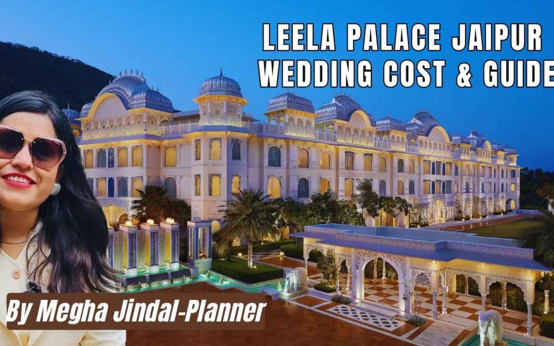 Leela Palace Jaipur Wedding Cost: A Complete Pricing Guide for Your Royal Celebration