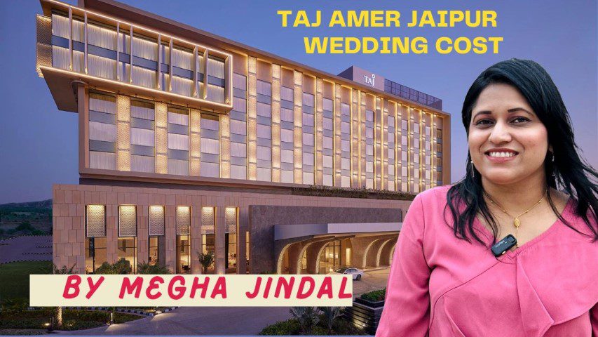Taj Amer Jaipur Wedding Cost Estimate and Guide to Venues & Rooms for luxurious Celebration