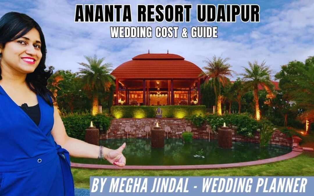 Ananta Udaipur Wedding Cost & Full Detailed Guide