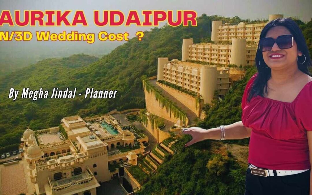 Full Detail Guide to Aurika Udaipur Wedding Cost