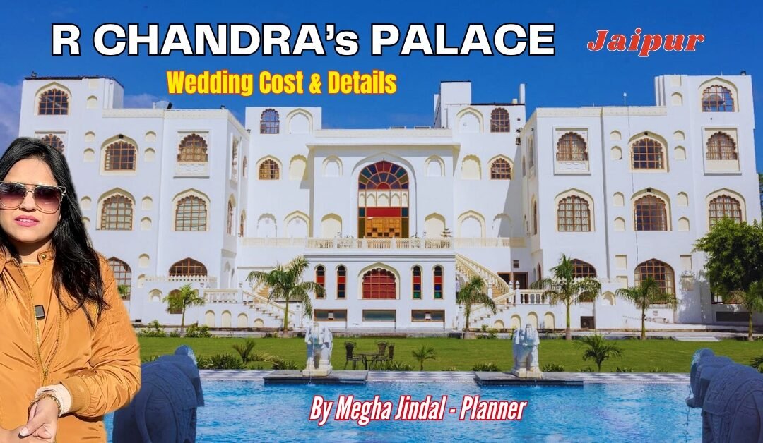 R Chandra Palace Chomu Wedding Cost & Venue Details
