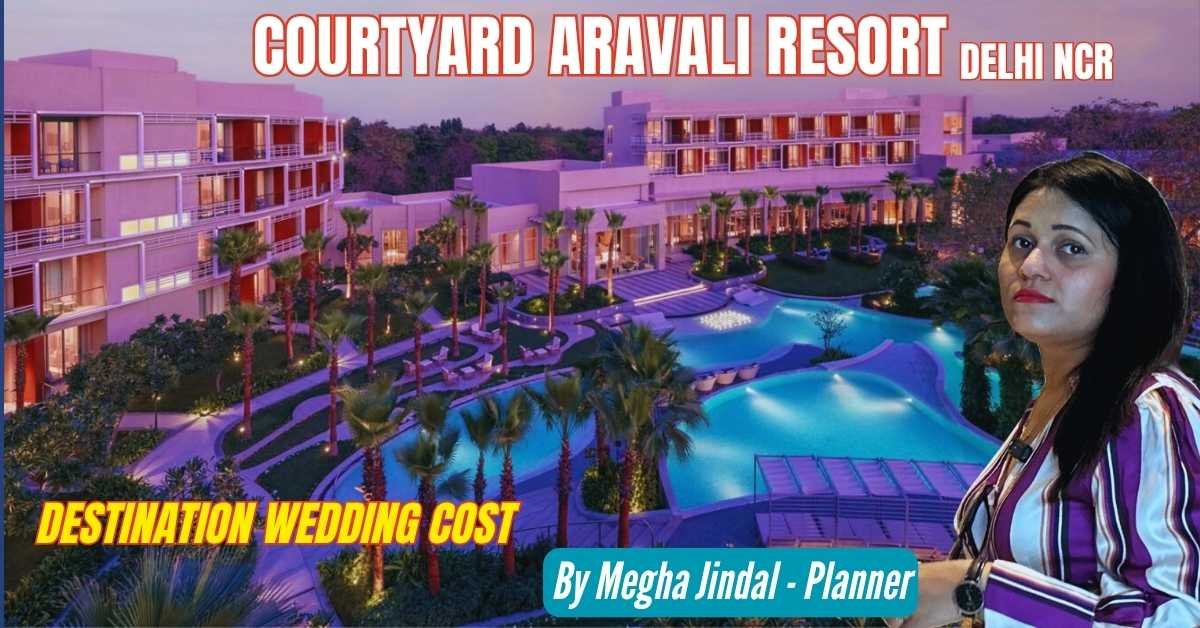 Courtyard Aravali RESORT WEDDING COST