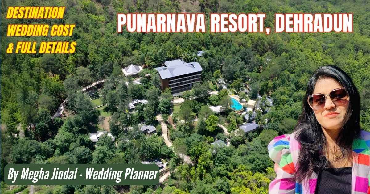 Punarnava Resort Dehradun Wedding Cost and Full Detail Guide