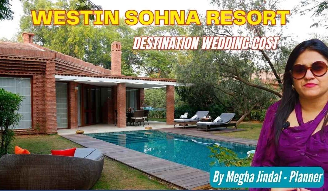 Westin Sohna Resort Wedding Cost and details