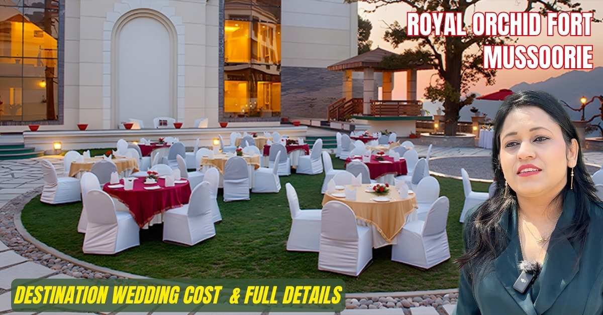 Royal Orchid Fort Resort Mussoorie Wedding Cost, Venues & Planner’s Guide