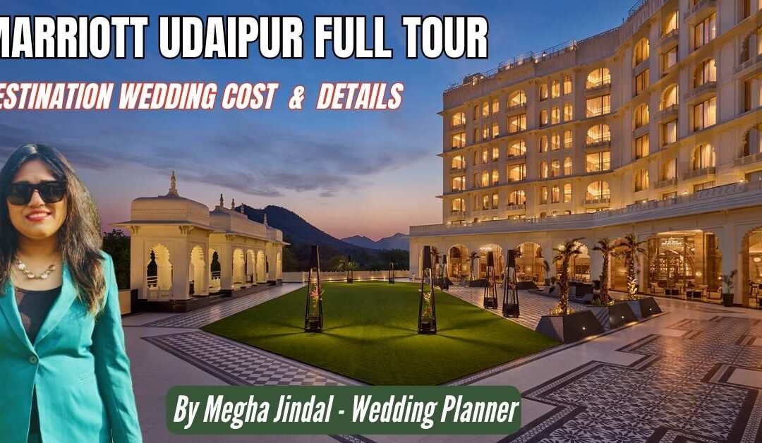 Marriott Udaipur Wedding Cost and Full Details