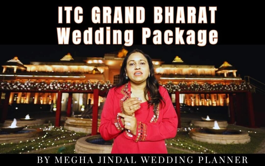 ITC Grand Bharat Wedding Blog and Package
